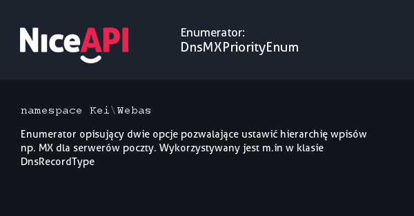 Enumerator DnsMXPriorityEnum &middot; NiceAPI dla PHP 5.6
