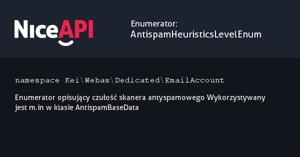 Enumerator AntispamHeuristicsLevelEnum &middot; NiceAPI dla PHP 5.6