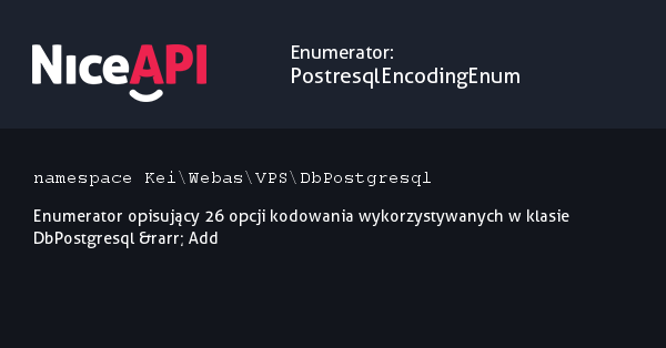 Enumerator PostresqlEncodingEnum &middot; NiceAPI dla PHP 5.6