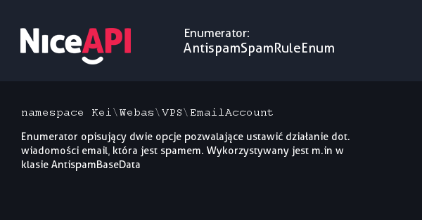 Enumerator AntispamSpamRuleEnum &middot; NiceAPI dla PHP 5.6